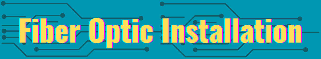 Fiber Optic Installation banner